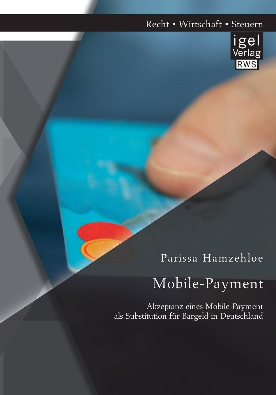 Mobile-Payment: Akzeptanz eines Mobile-Payment als Substitution f r Bargeld in Deutschland