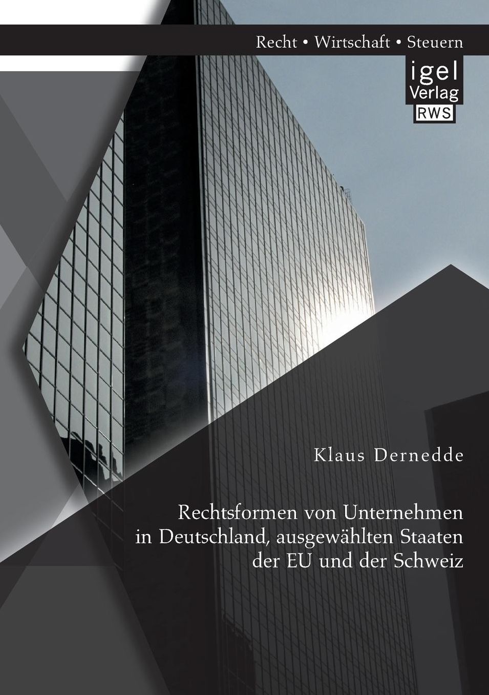 Rechtsformen von Unternehmen in Deutschland, ausgew hlten Staaten der EU und der Schweiz