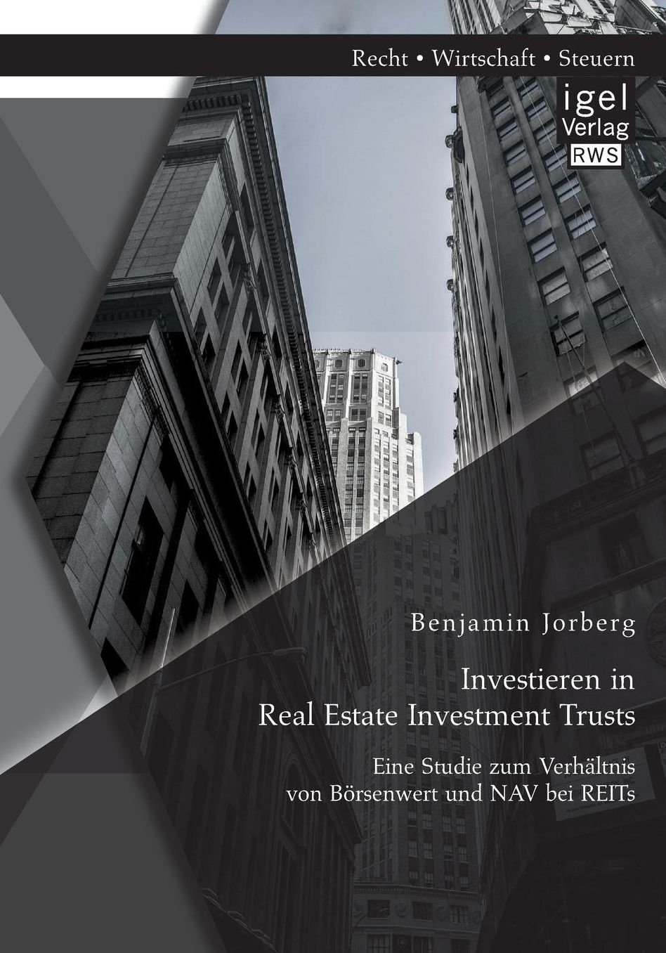 Investieren in Real Estate Investment Trusts: Eine Studie zum Verh ltnis von B rsenwert und NAV bei REITs