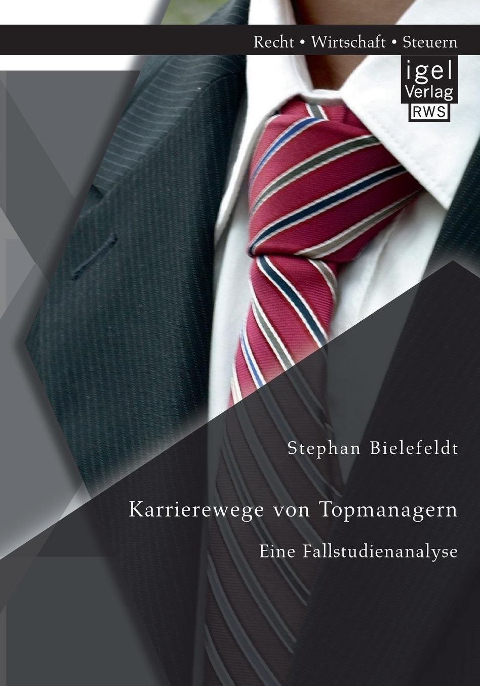 Karrierewege von Topmanagern: Eine Fallstudienanalyse