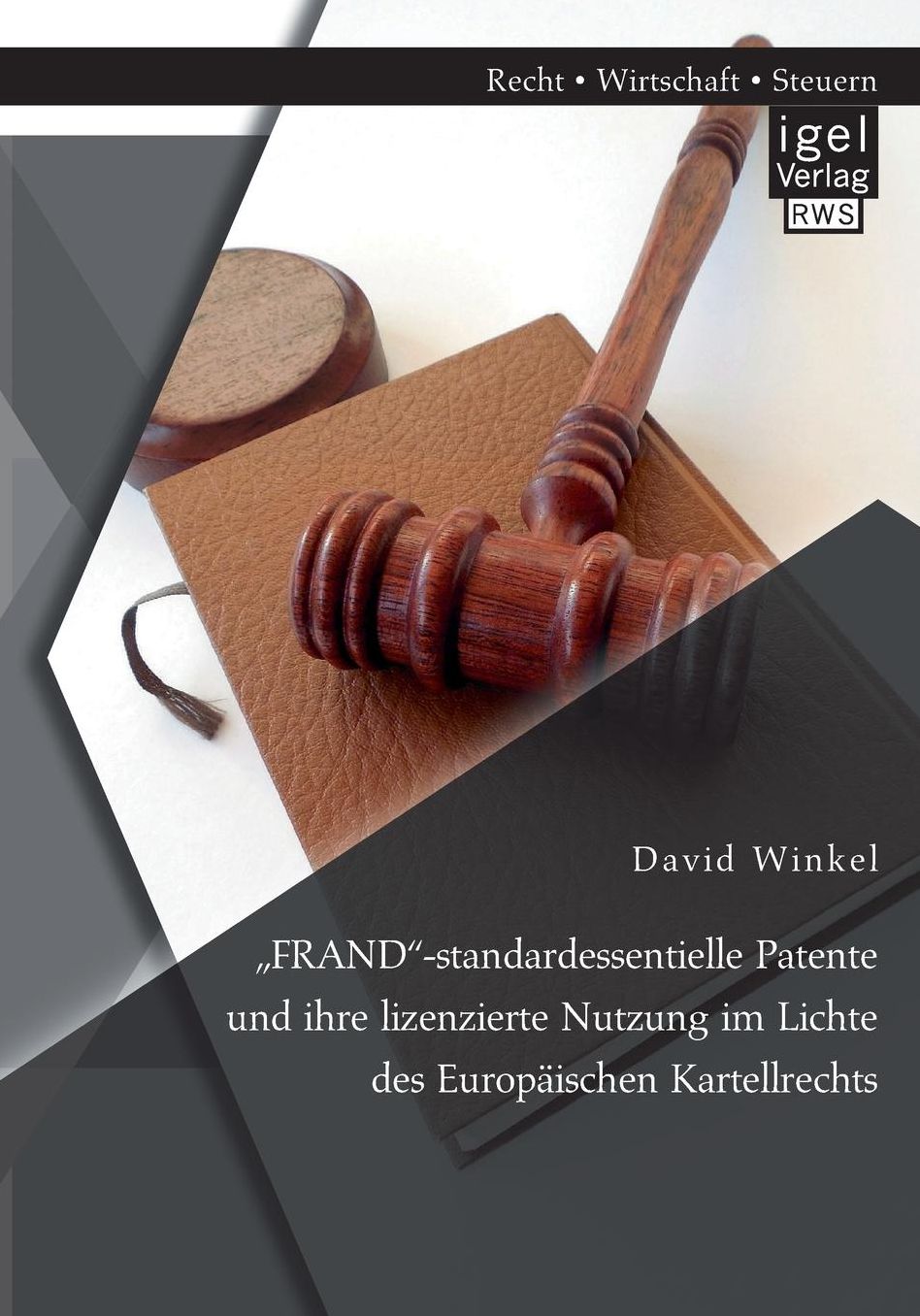 FRAND"-standardessentielle Patente und ihre lizenzierte Nutzung im Lichte des Europ ischen Kartellrechts