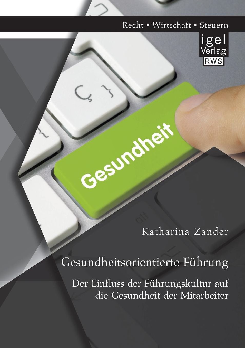 Gesundheitsorientierte F hrung: Der Einfluss der F hrungskultur auf die Gesundheit der Mitarbeiter