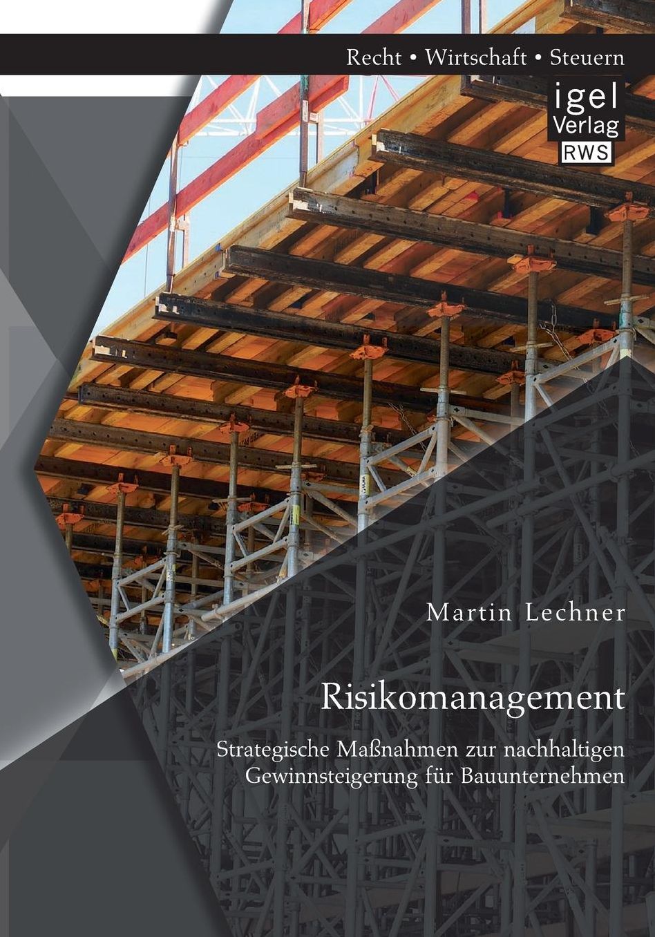 Risikomanagement: Strategische Ma nahmen zur nachhaltigen Gewinnsteigerung f r Bauunternehmen