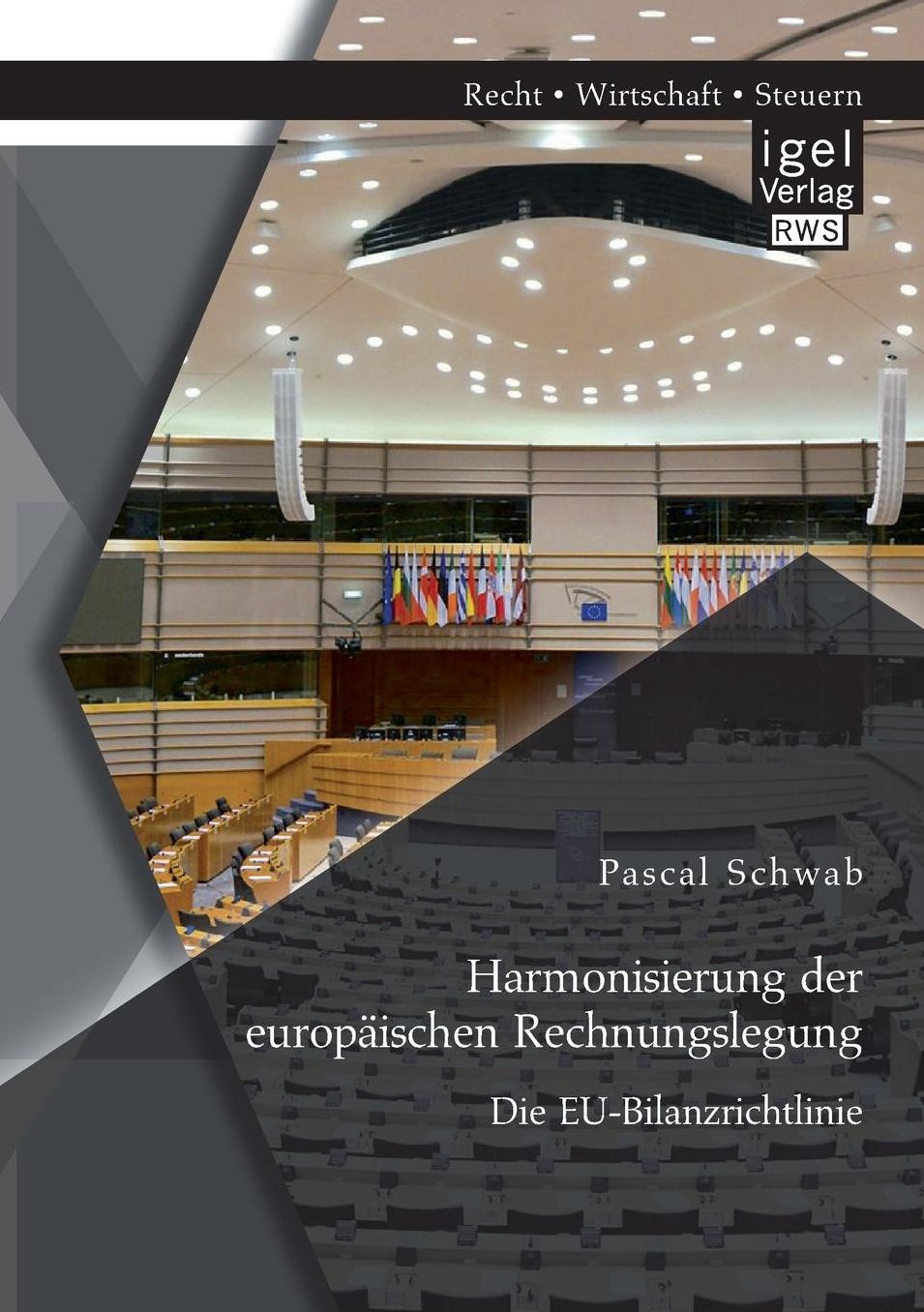Harmonisierung der europ ischen Rechnungslegung: Die EU-Bilanzrichtlinie