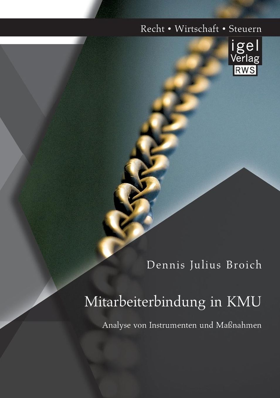 Mitarbeiterbindung in KMU: Analyse von Instrumenten und Ma nahmen