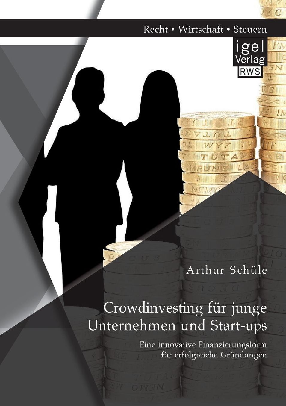 Crowdinvesting f r junge Unternehmen und Start-ups: Eine innovative Finanzierungsform f r erfolgreiche Gr ndungen