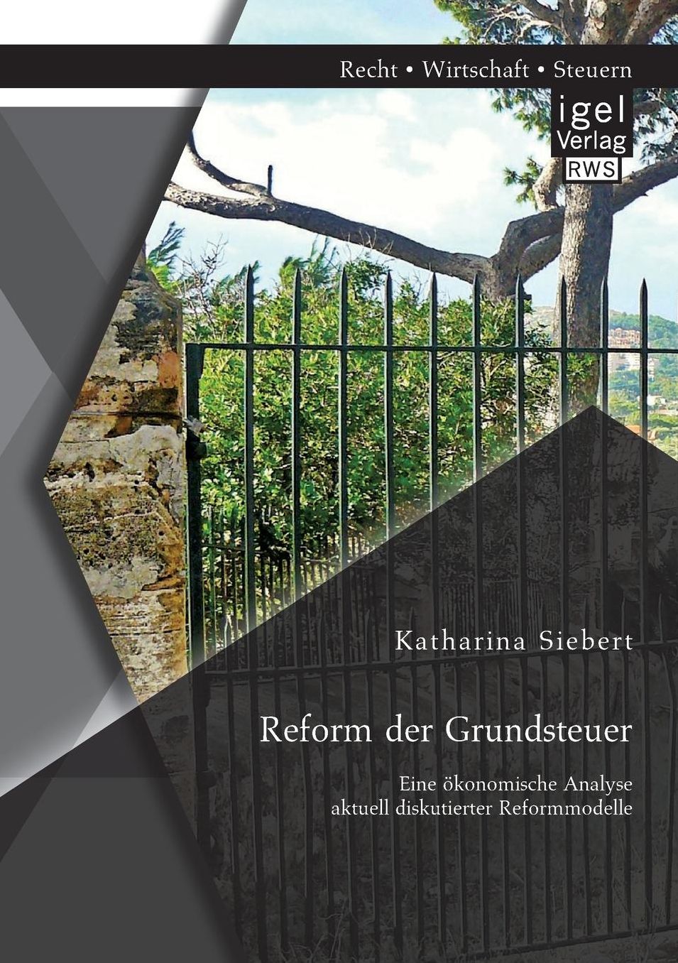 Reform der Grundsteuer. Eine konomische Analyse aktuell diskutierter Reformmodelle