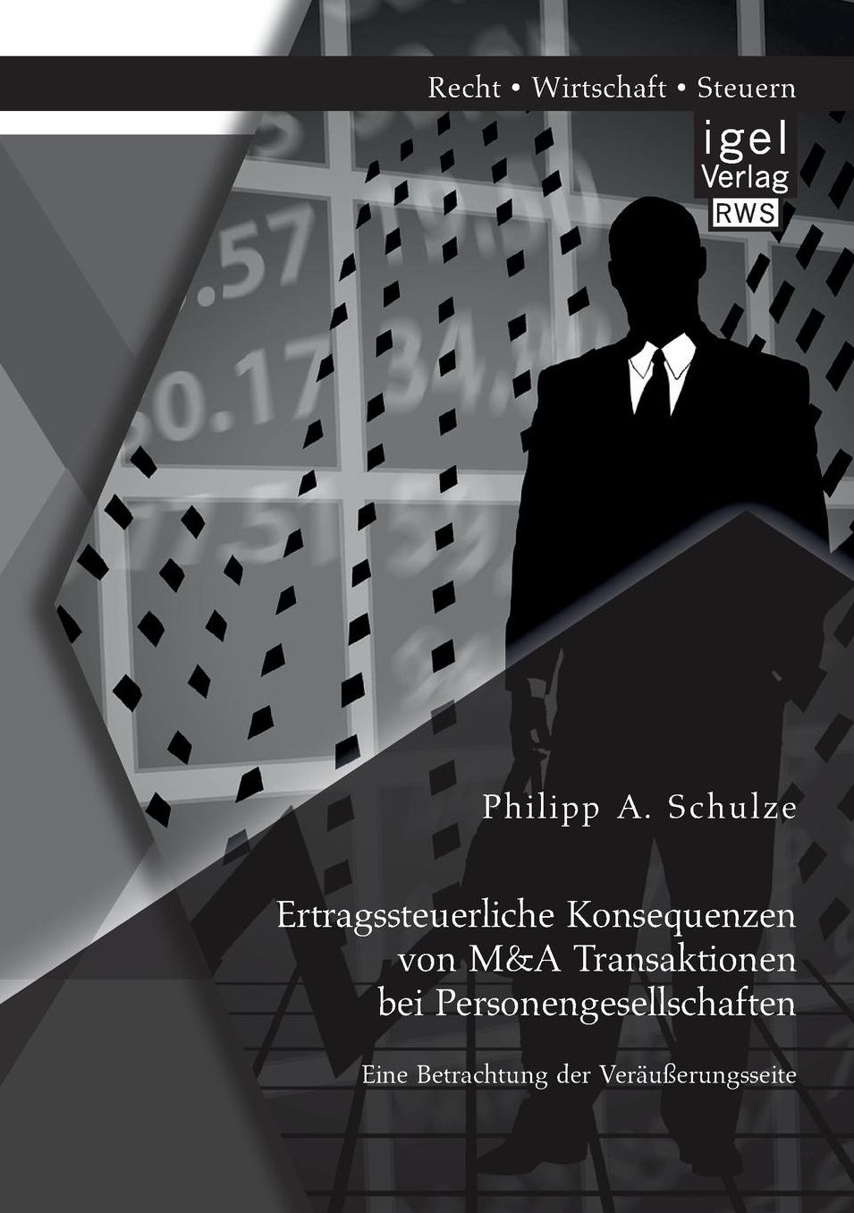 Ertragssteuerliche Konsequenzen von M&A Transaktionen bei Personengesellschaften. Eine Betrachtung der Veräußerungsseite