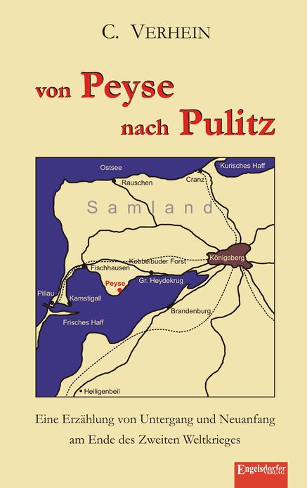 Von Peyse nach Pulitz. Eine Erzählung von Untergang und Neuanfang am Ende des Zweiten Weltkrieges