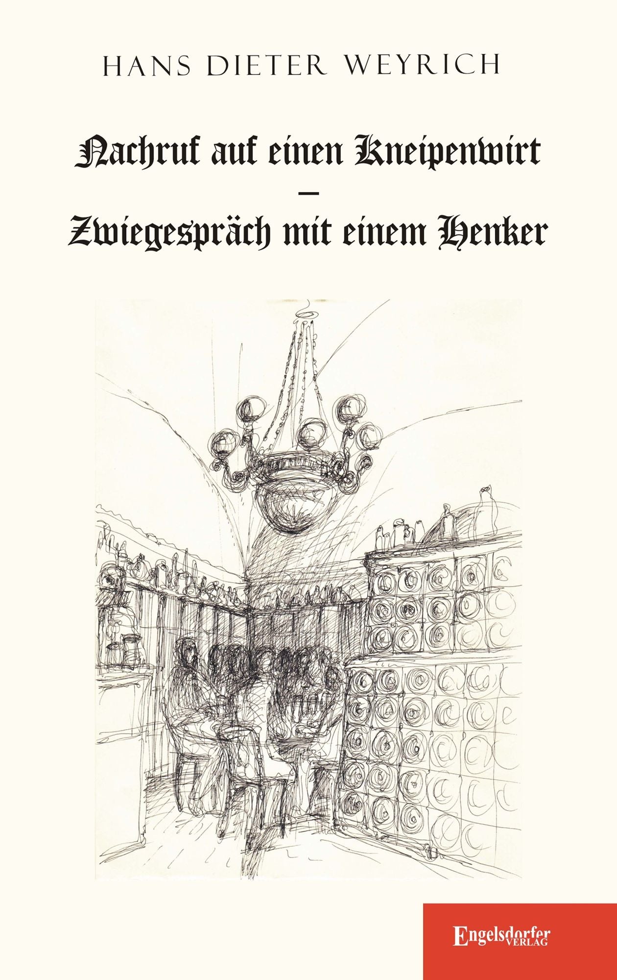 Nachruf auf einen Kneipenwirt und Zwiegespräch mit einem Henker. Illustrationen von Rainer Ilg