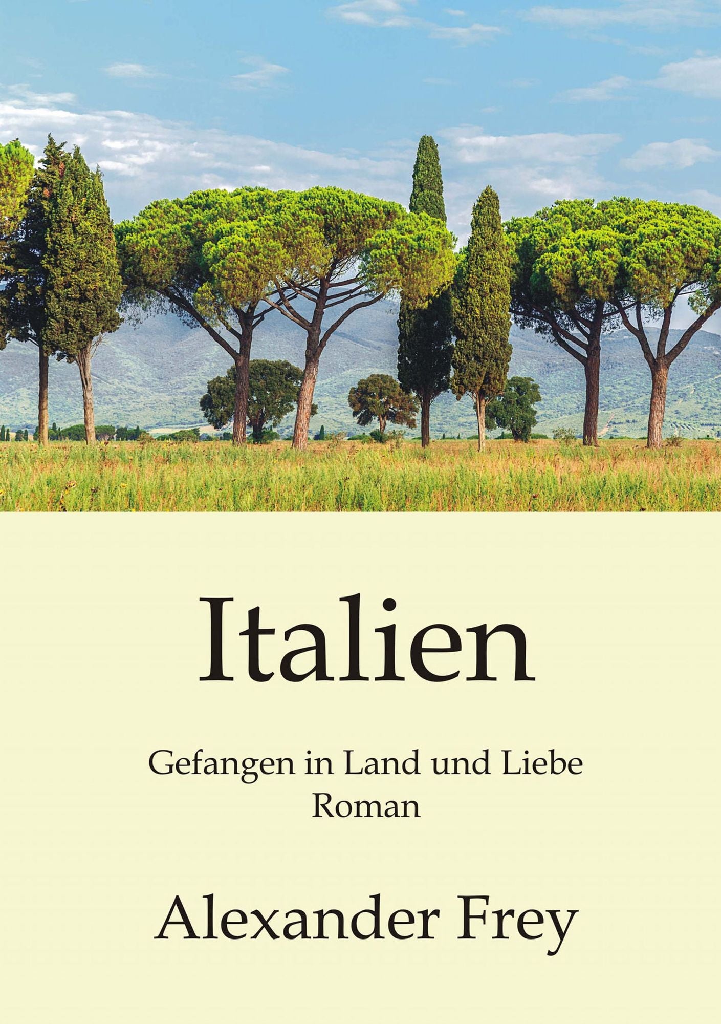Italien - Gefangen in Land und Liebe: Die abenteuerlichen Erlebnisse des Rudi Brock aus Wittenberge in Brandenburg. Roman