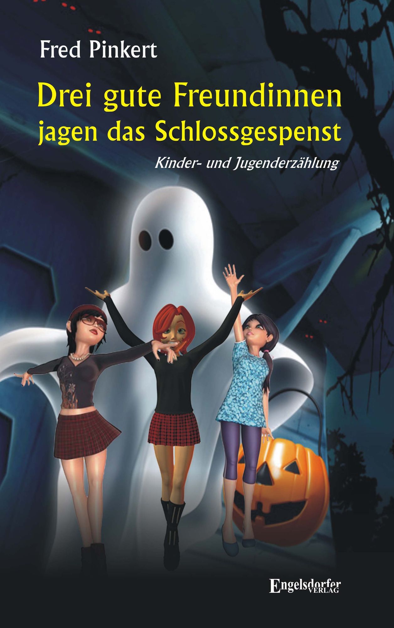 Drei gute Freundinnen jagen das Schlossgespenst: Kinder- und Jugenderzählung