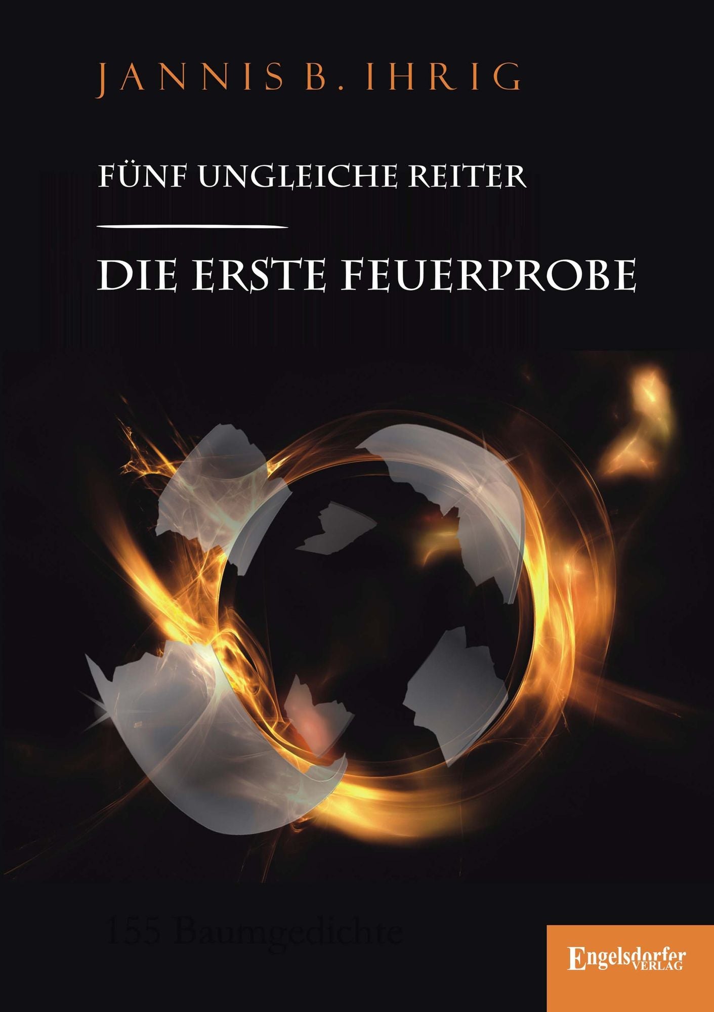 Fünf ungleiche Reiter: Die erste Feuerprobe