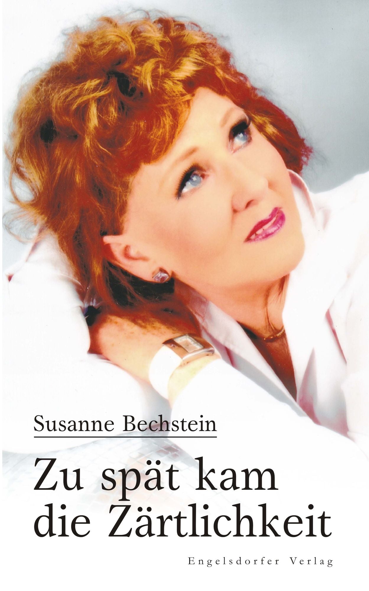 Zu spät kam die Zärtlichkeit