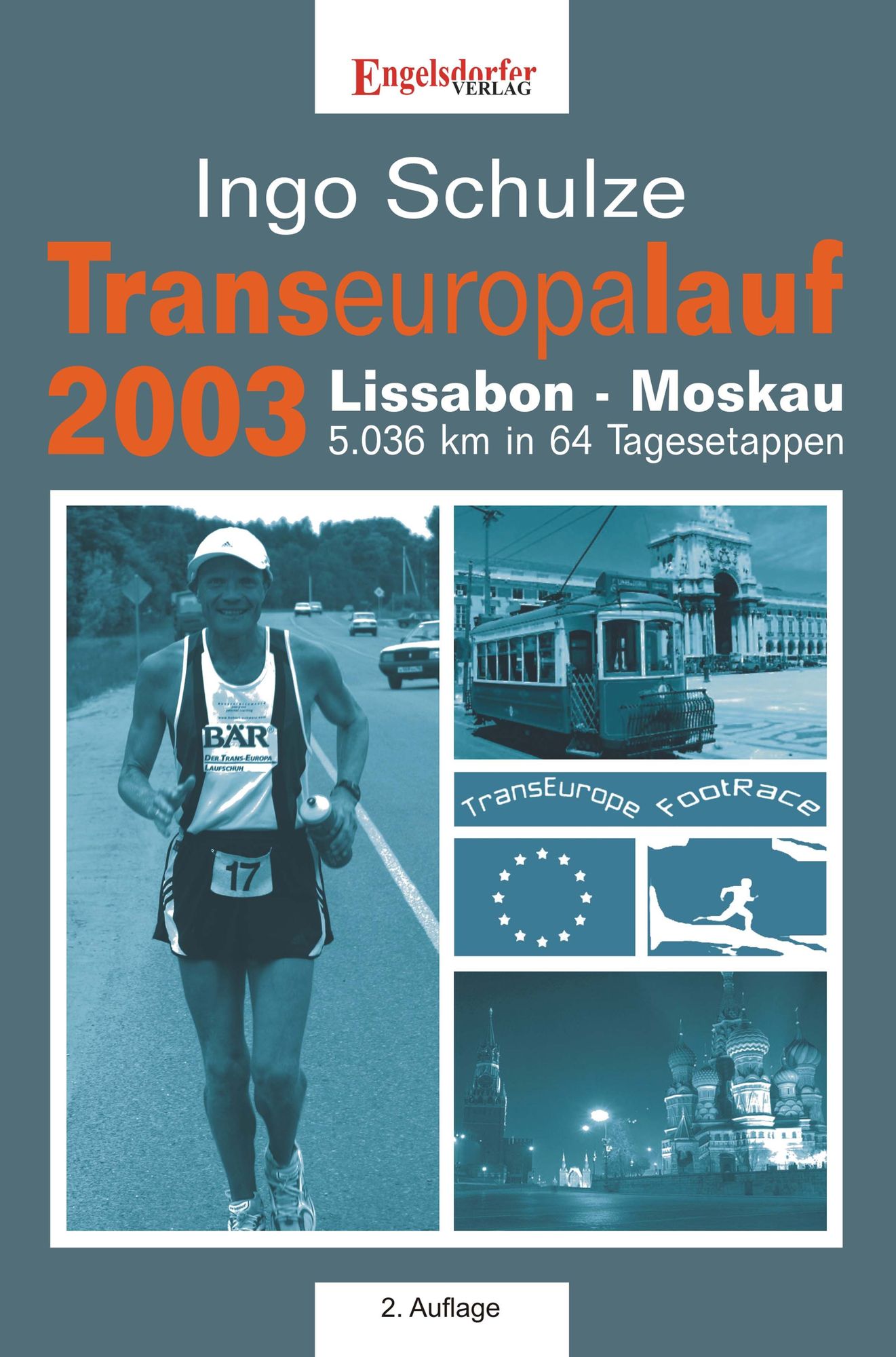 Transeuropalauf 2003. Lissabon - Moskau 5.036 km in 64 Tagesetappen