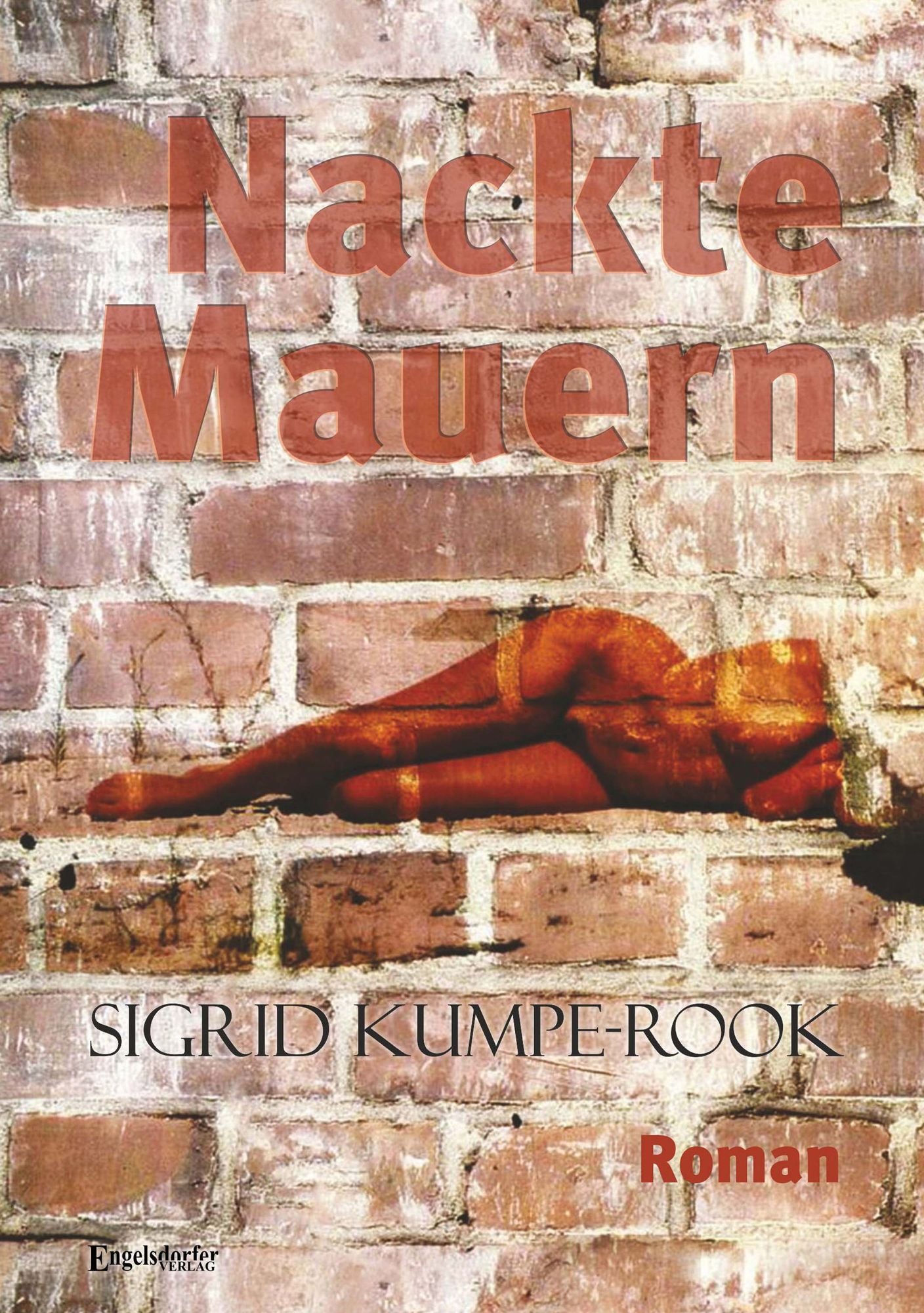 Nackte Mauern: Roman
