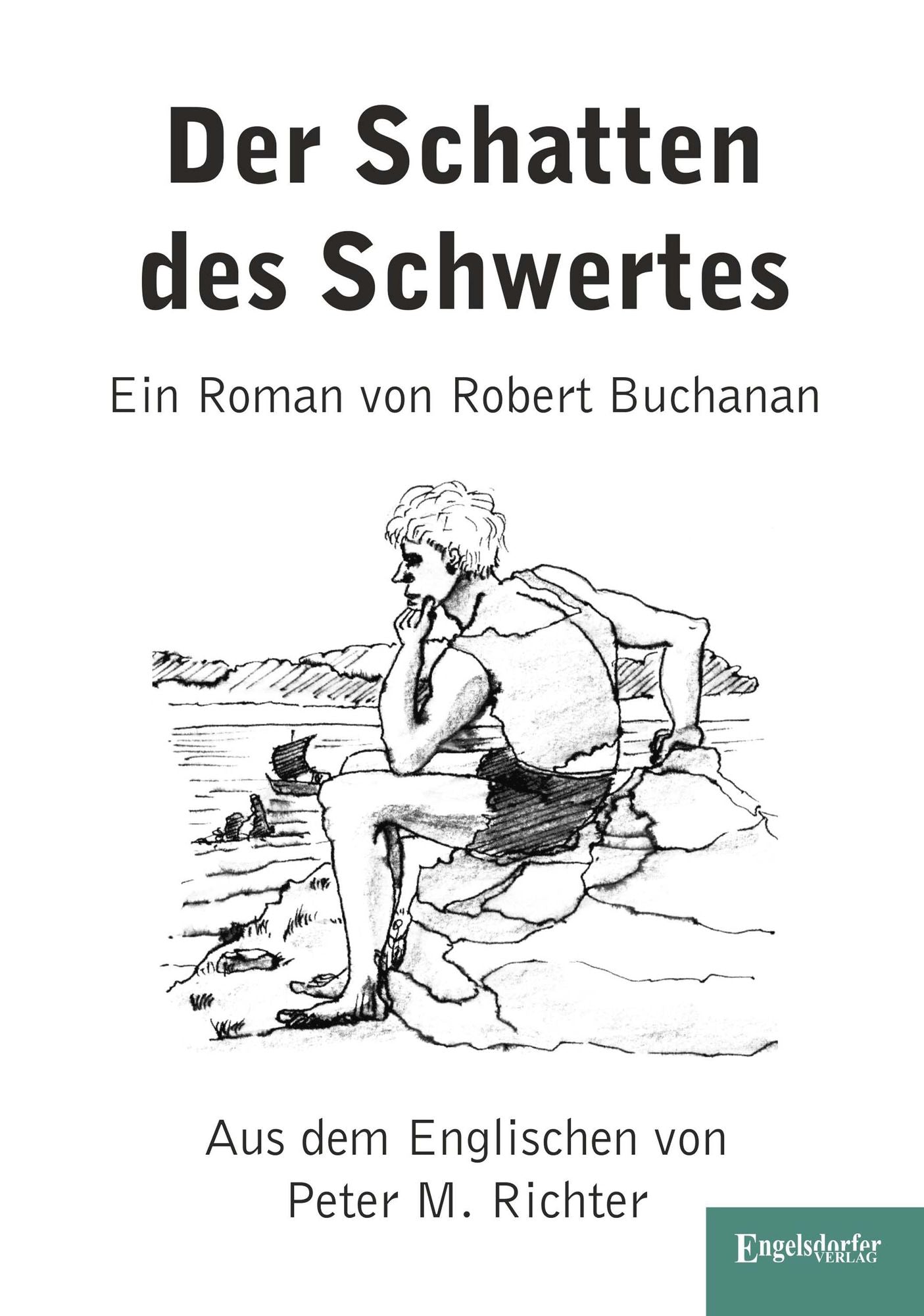 Der Schatten des Schwertes: Ein Roman von Robert Buchanan. Originaltitel
