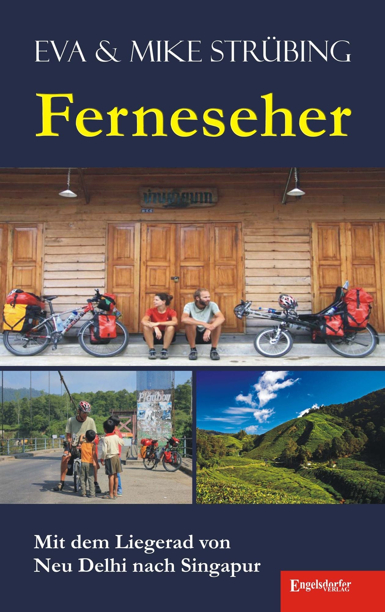 Ferneseher: Mit dem Liegerad von Neu Delhi nach Singapur