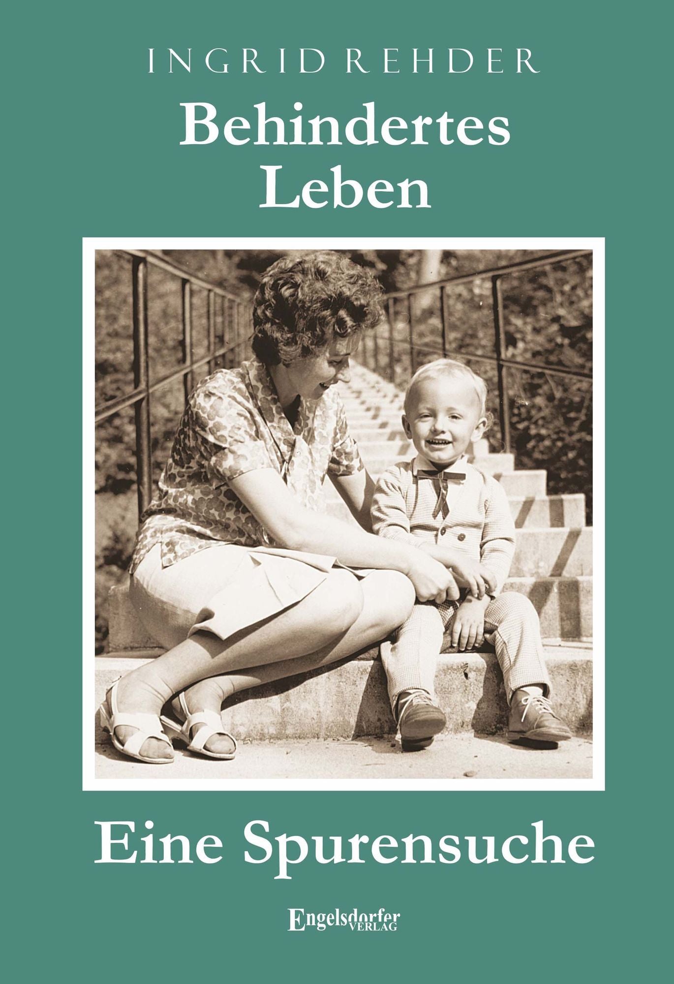 Behindertes Leben - Eine Spurensuche