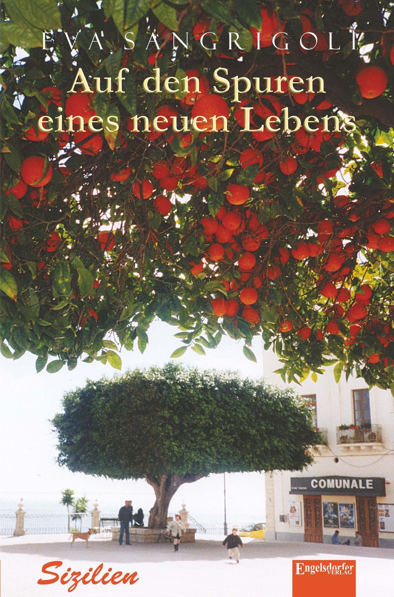 Auf den Spuren eines neuen Lebens: Sizilien