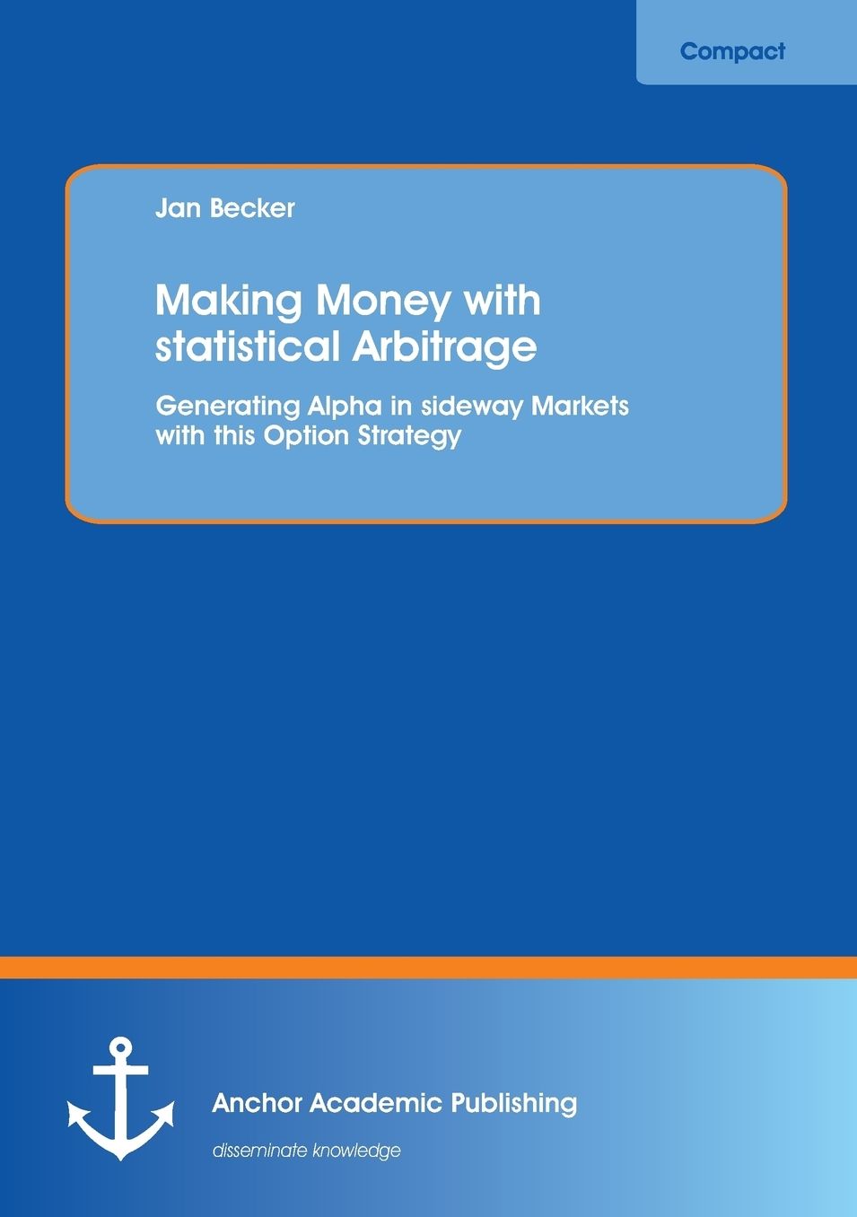 Making Money with Statistical Arbitrage: Generating Alpha in Sideway Markets with This Option Strategy