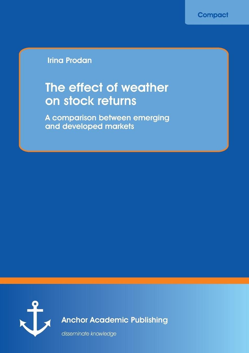 The Effect of Weather on Stock Returns: A Comparison Between Emerging and Developed Markets