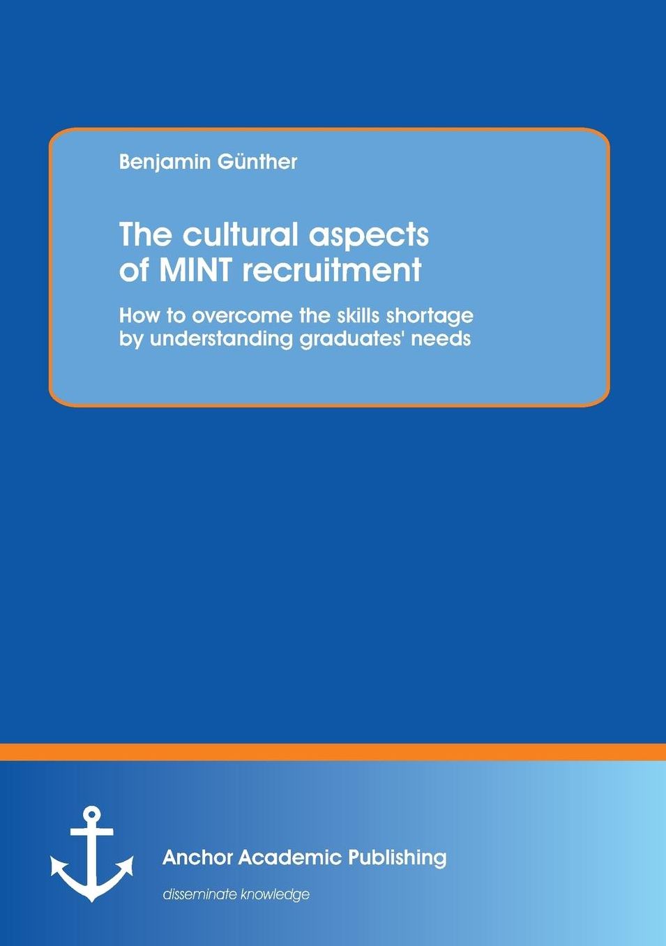 The Cultural Aspects of Mint Recruitment: How to Overcome the Skills Shortage by Understanding Graduates' Needs