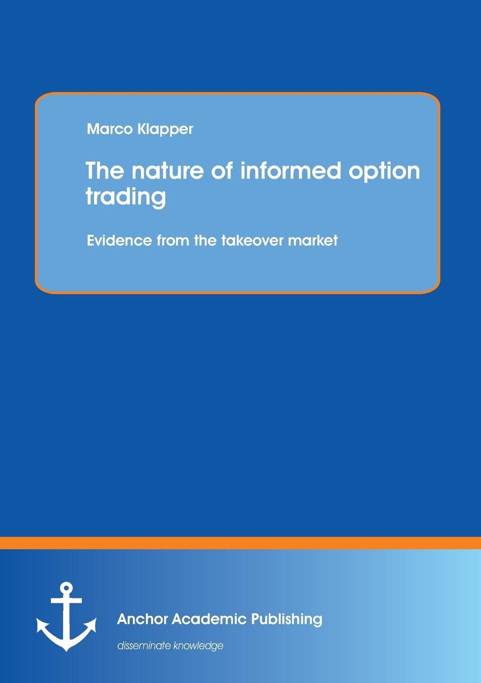 The Nature of Informed Option Trading: Evidence from the Takeover Market