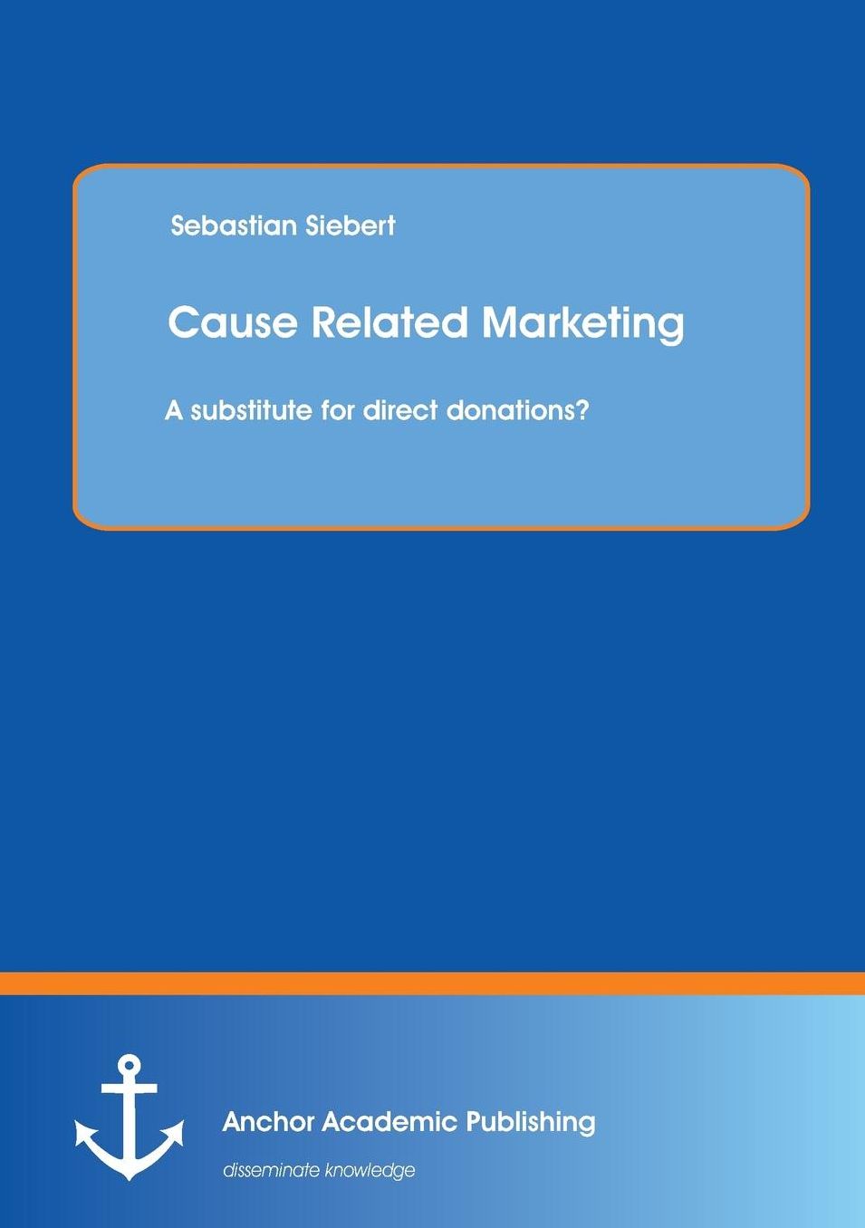 Cause Related Marketing: A Substitute for Direct Donations?