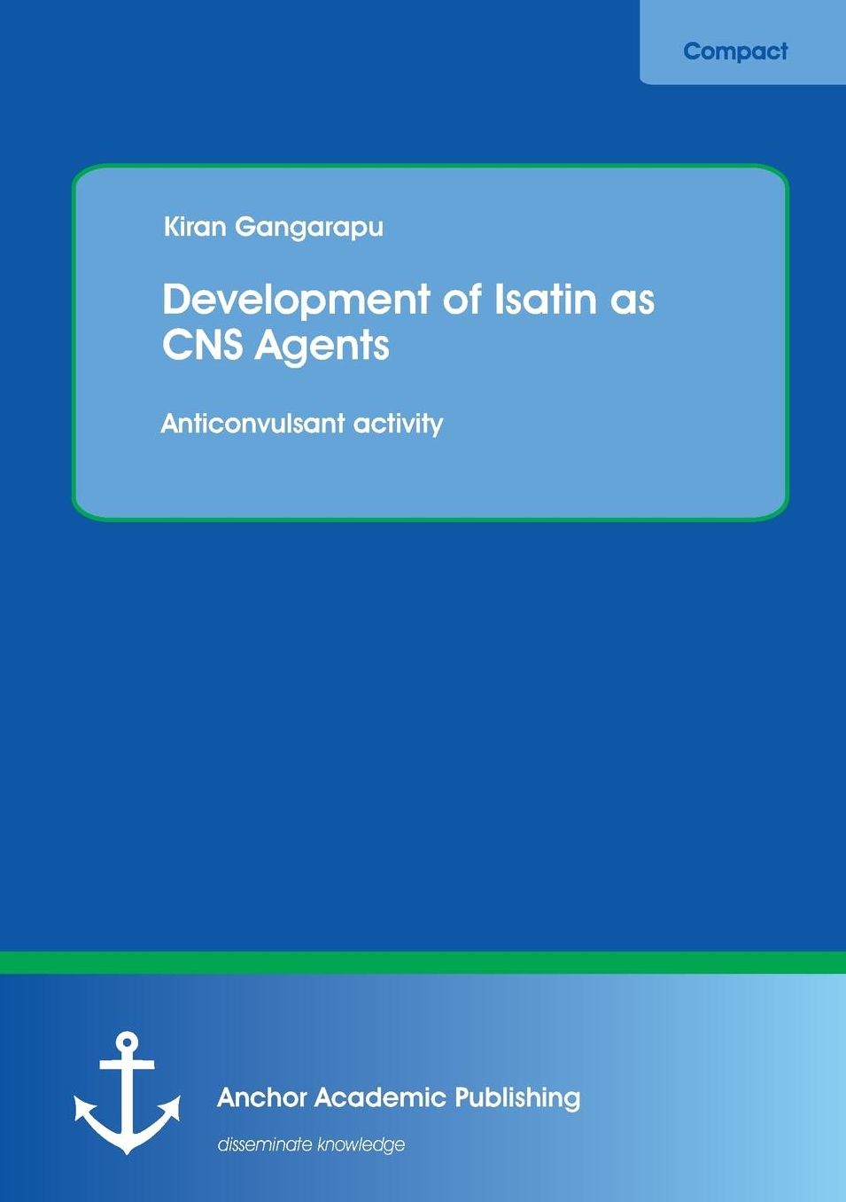 Development of Isatin as CNS Agents: Anticonvulsant Activity