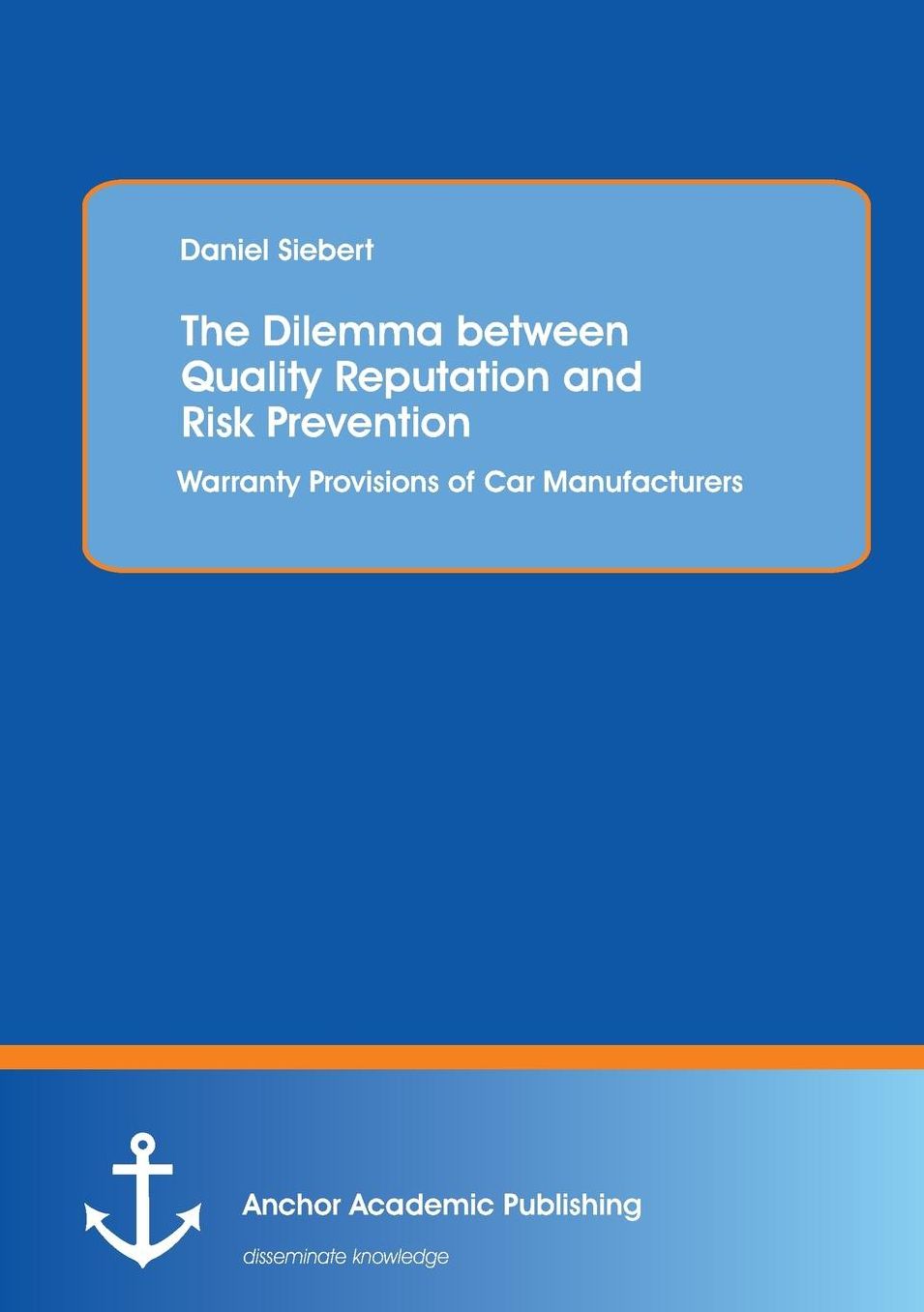 The Dilemma Between Quality Reputation and Risk Prevention: Warranty Provisions of Car Manufacturers