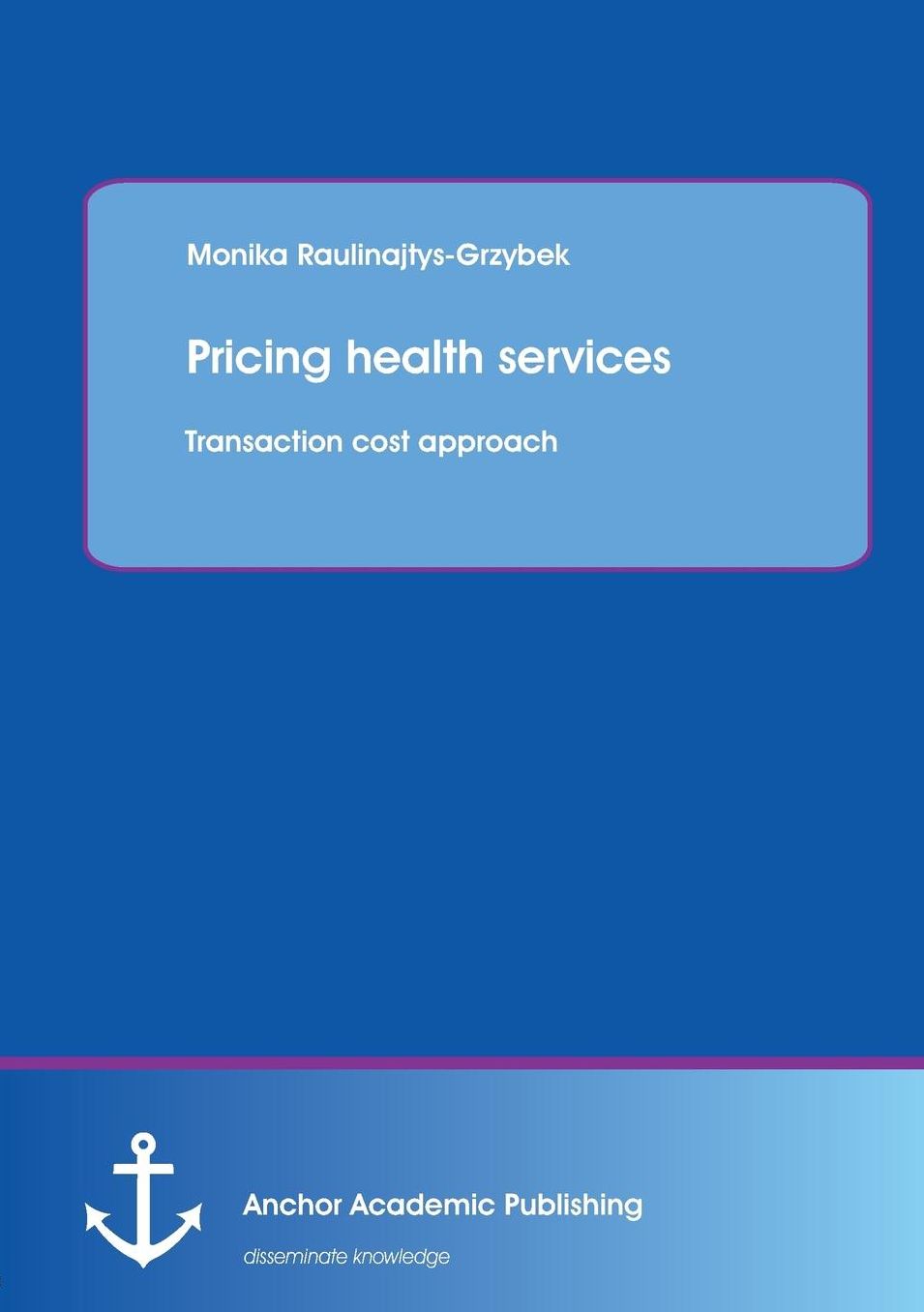 Pricing health services: Transaction cost approach