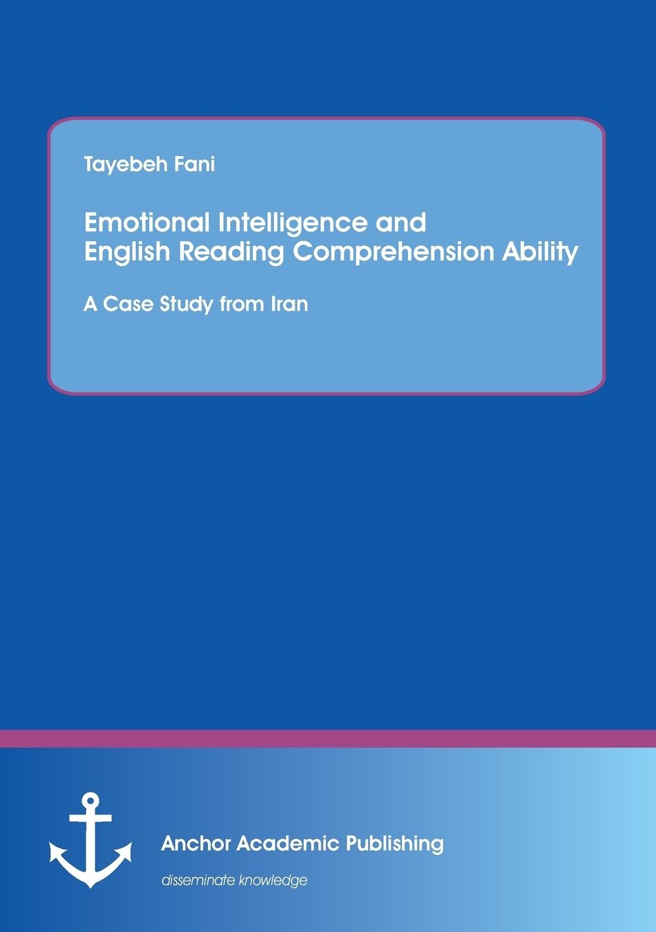 Emotional Intelligence and English Reading Comprehension Ability: A Case Study from Iran