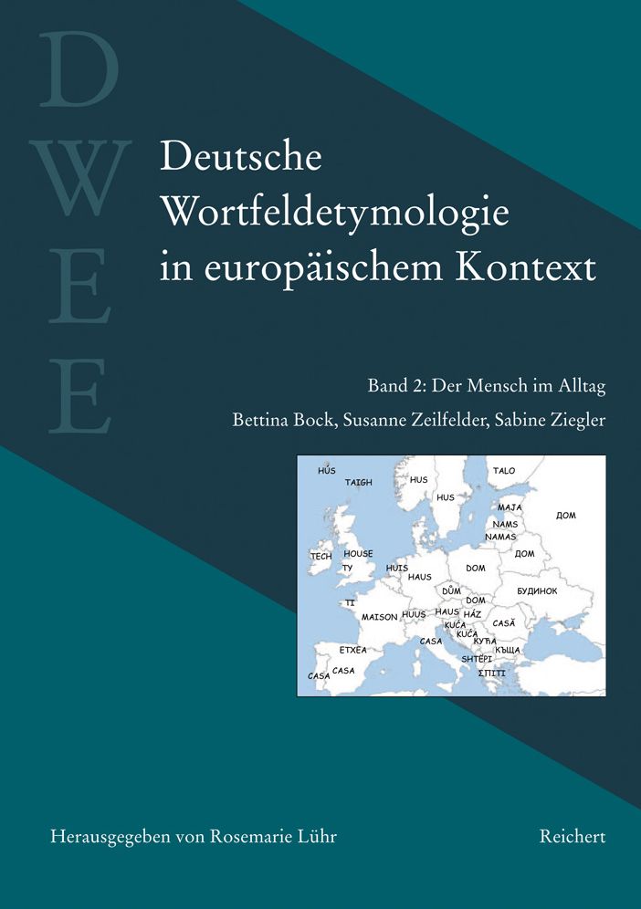 Deutsche Wortfeldetymologie in europaischem Kontext (DWEE): Band 2: Der Mensch im Alltag