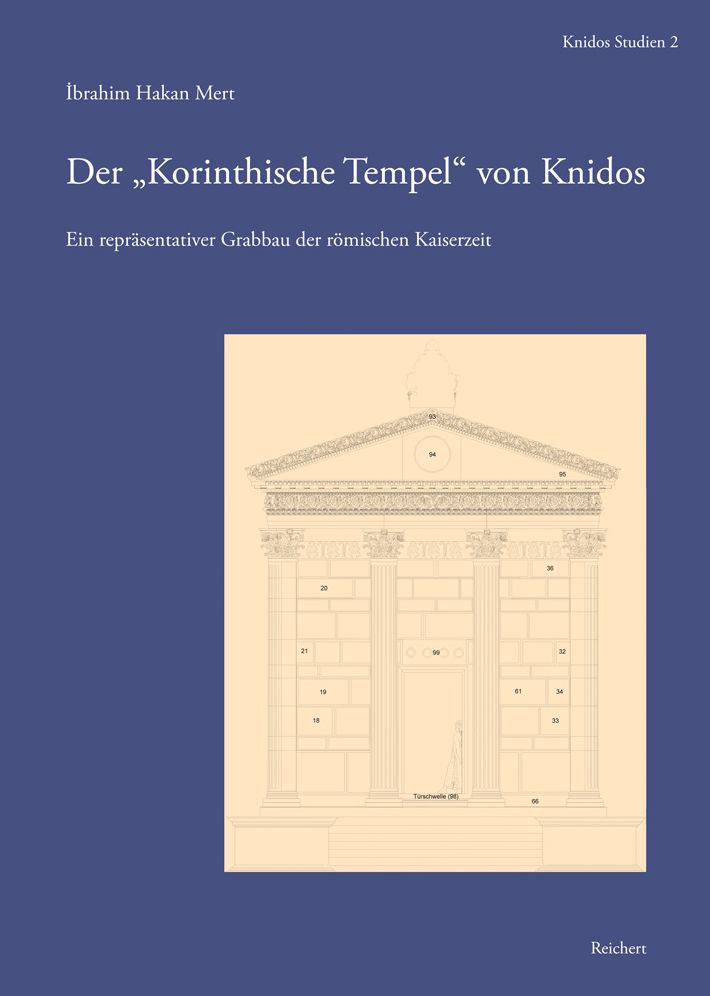 Der 'Korinthische Tempel' von Knidos: Ein reprasentativer Grabbau der romischen Kaiserzeit