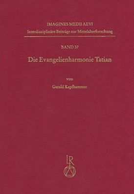 Die Evangelienharmonie Tatian: Studien zum Codex Sangallensis 56