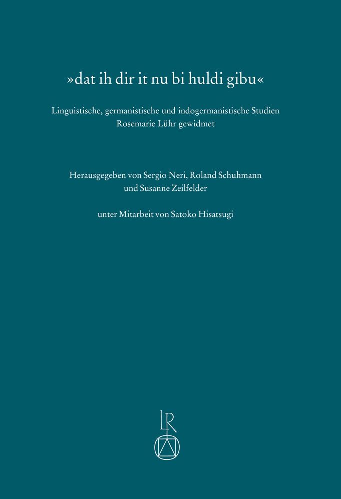 dat ih dir it nu bi huldi gibu: Linguistische, germanistische und indogermanistische Studien Rosemarie Luhr gewidmet