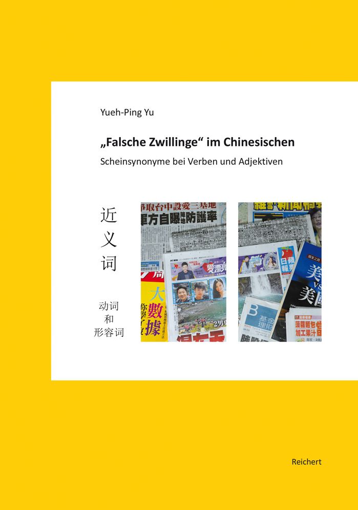 'Falsche Zwillinge' im Chinesischen: Scheinsynonyme bei Verben und Adjektiven