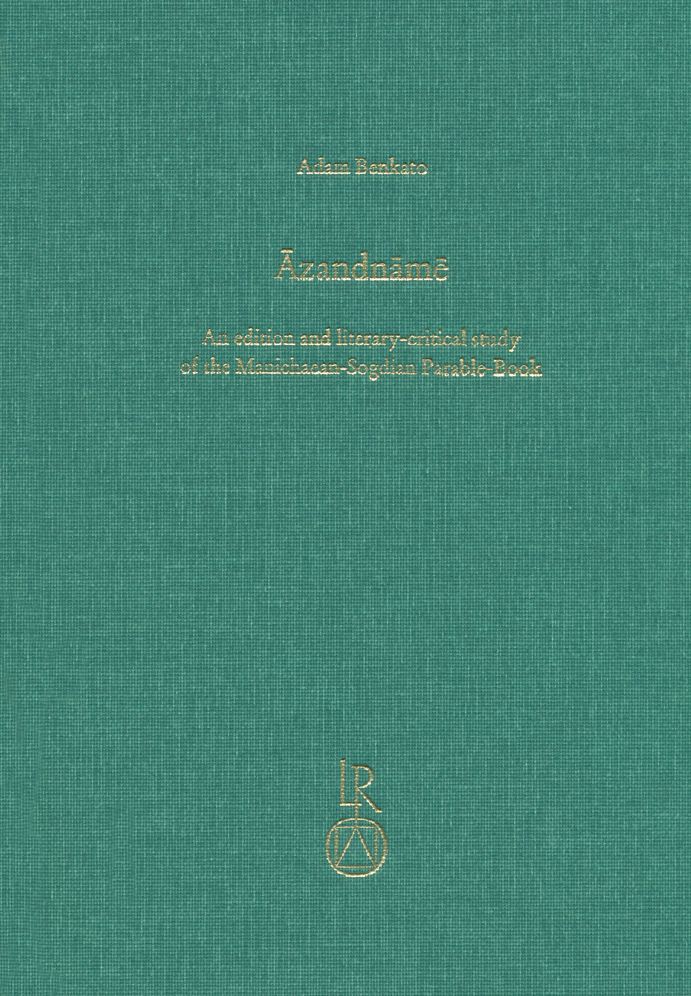 Azandname: An edition and literary-critical study of the Manichaean-Sogdian Parable-Book