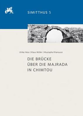 Die Brucke uber die Majrada in Chimtou