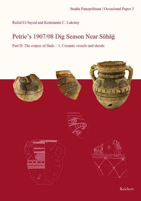 Petrie's 1907/08 Dig Season Near Suhag: Part II: The corpus of finds - 1. Ceramic vessels and sherds