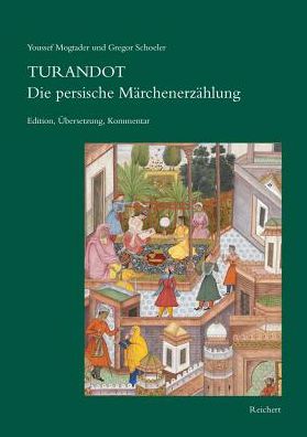 Turandot Die persische Marchenerzahlung: Edition, Ubersetzung, Kommentar