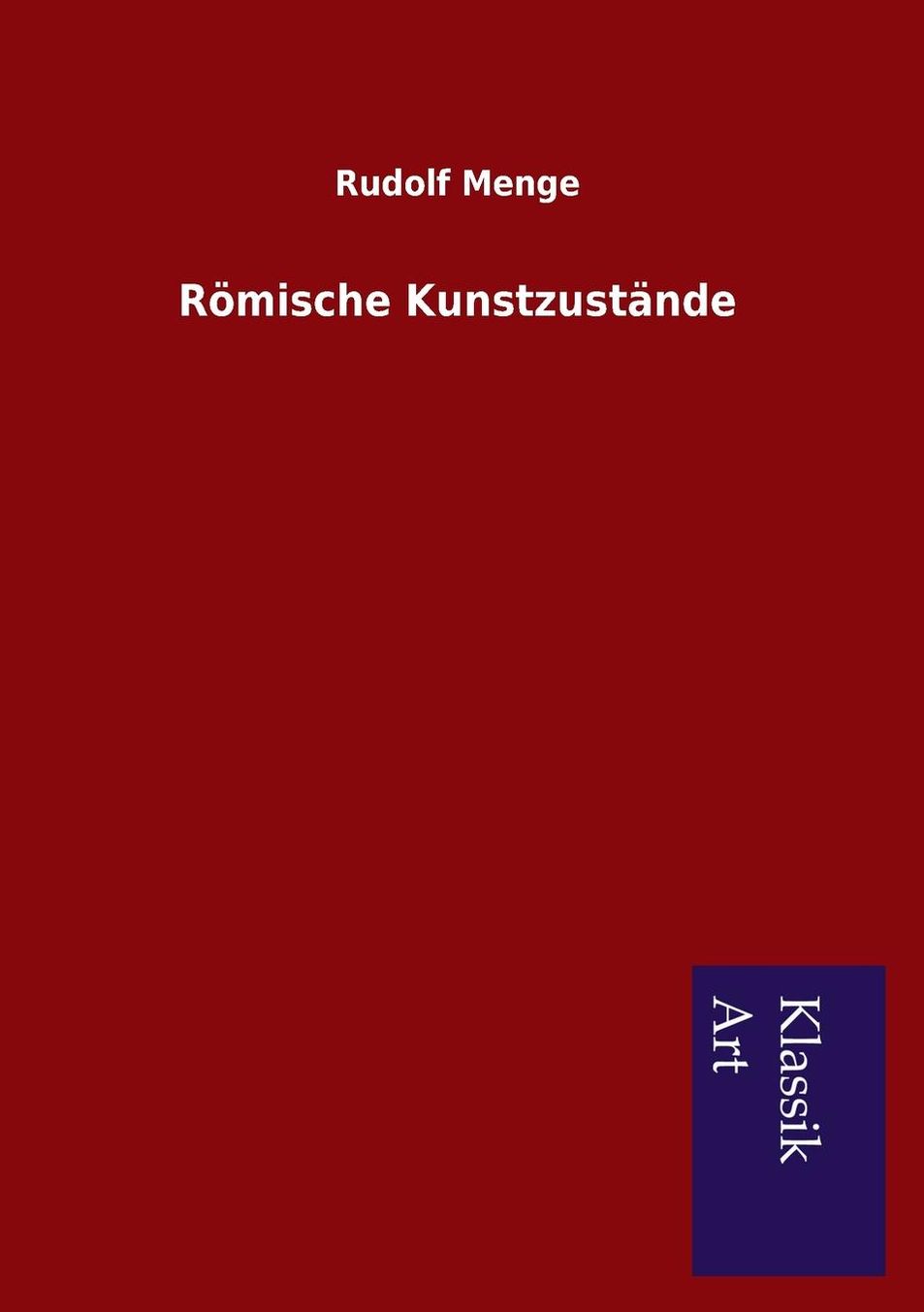 Romische Kunstzustande