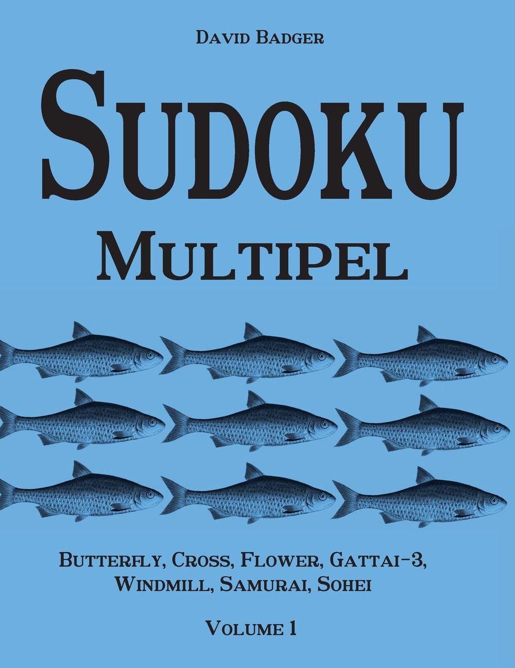 Sudoku Multipel: Butterfly, Cross, Flower, Gattai-3, Windmill, Samurai, Sohei - Volume 1