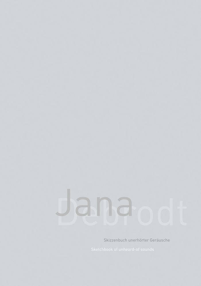 Jana Debroth: Skizzenbuch unerhorter Gerausche