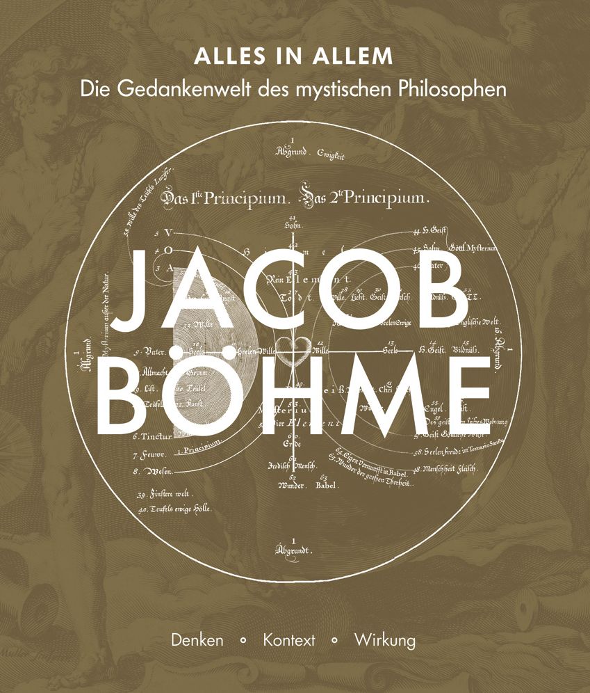 Alles in Allem: Die Gedankenwelt des mystischen Philosophen Jacob Bohme - Denken - Kontext - Wirkung