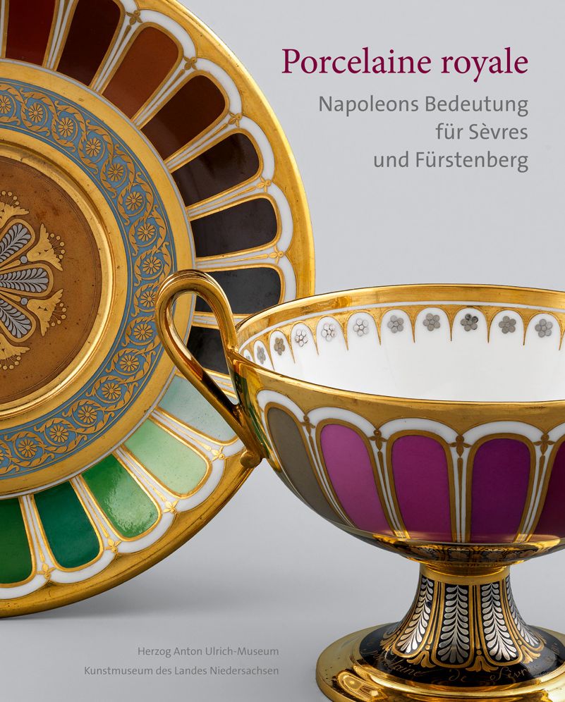 Porcelaine royale: Napoleons Bedeutung fur Sevres und Furstenberg