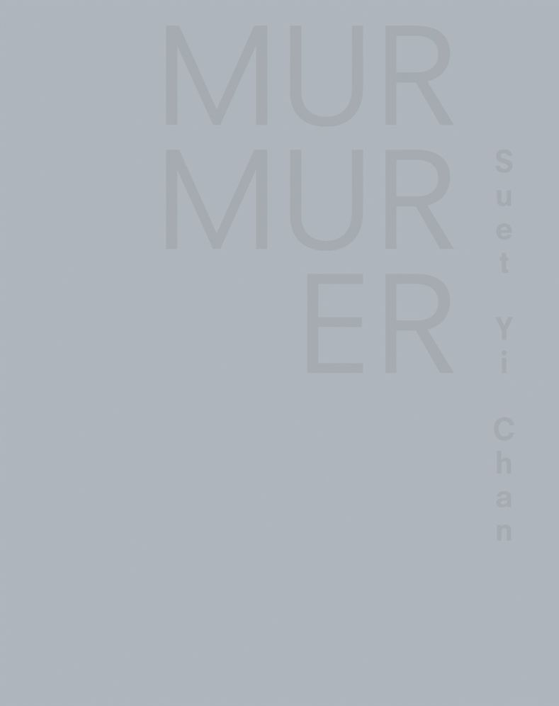 Murmurer: Suet Yi Chan