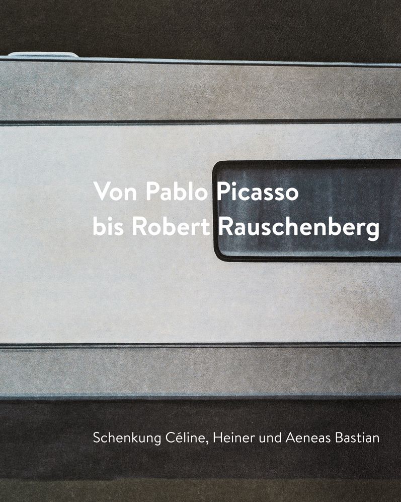 Von Pablo Picasso bis Robert Rauschenberg: Schenkung Celine, Heiner und Aeneas Bastian