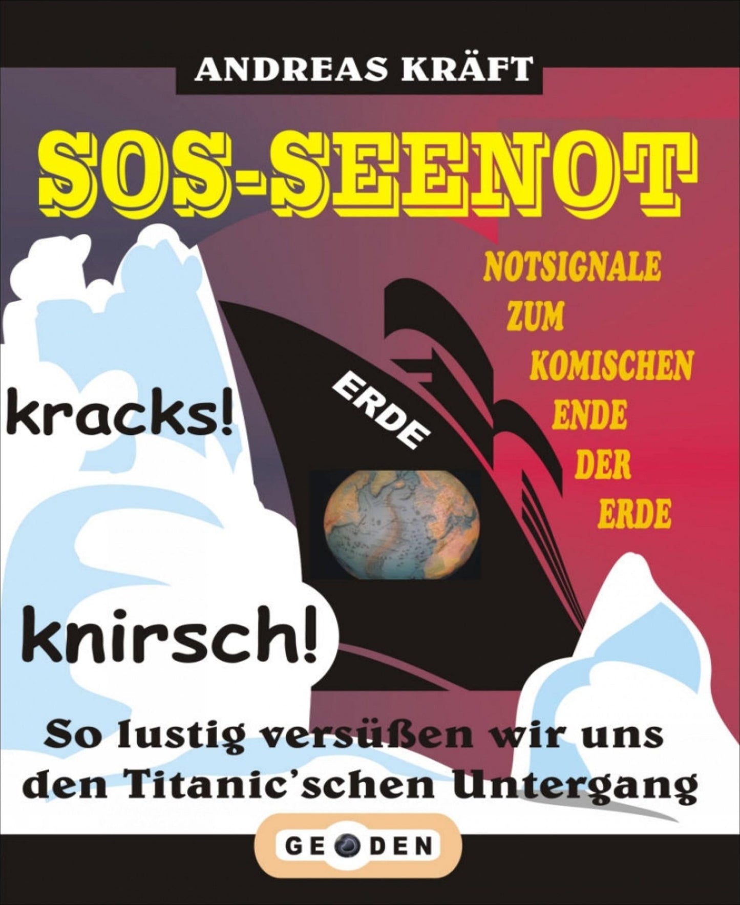 SOS-SEENOT Notsignale zum komischen Ende der Erde: So lustig versüßen wir uns den Titanic'schen Untergang